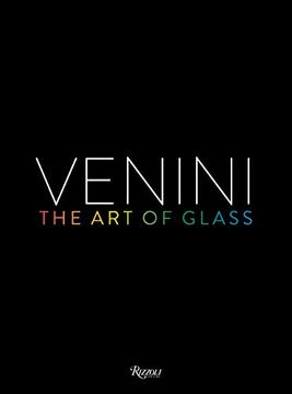 portada Venini: The Art of Glass (en Inglés)