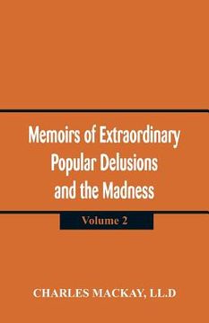 portada Memoirs of Extraordinary Popular Delusions and the Madness of Crowd: (Volume 2) (en Inglés)