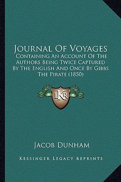 portada journal of voyages: containing an account of the authors being twice captured bycontaining an account of the authors being twice captured (in English)