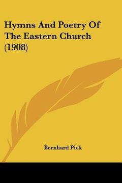 portada hymns and poetry of the eastern church (1908) (en Inglés)