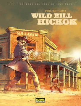 portada La verdadera historia del Far West. Wild Bill Hikock (in Spanish)