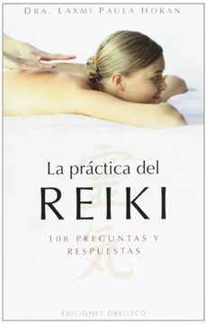 portada La Practica del Reiki: 108 Preguntas y Respuestas (in Spanish)