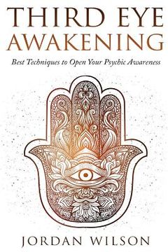 portada Third Eye Awakening: Best Techniques to Open Your Psychic Awareness (en Inglés)