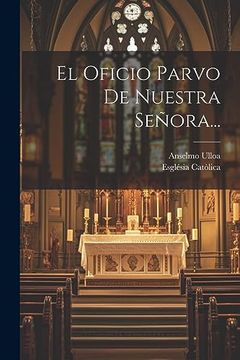 portada El Oficio Parvo de Nuestra Señora. (in Spanish)