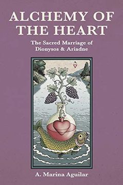 portada Alchemy of the Heart: The Sacred Marriage of Dionysos & Ariadne (in English)