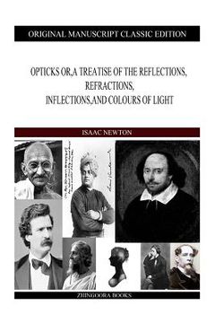 portada Opticks or, a Treatise of the Reflections, Refractions, Inflections, and Colours of Light (in English)