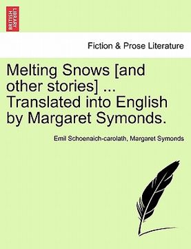 portada melting snows [and other stories] ... translated into english by margaret symonds. (en Inglés)