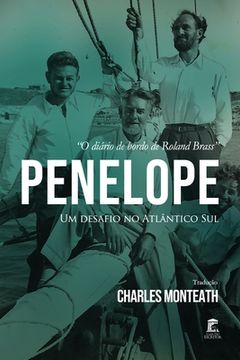 portada Penelope - Um Desafio no Atlântico Sul: O Diário de Bordo de Roland Brass (en Portugués)