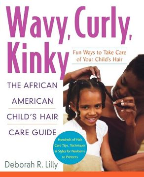 portada Wavy, Curly, Kinky: The African American Child's Hair Care Guide 