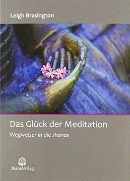 portada Das Glück der Meditation: Wegweiser in die Jhanas (en Alemán)