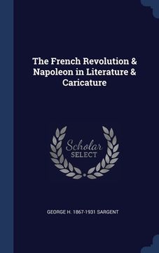 portada The French Revolution & Napoleon in Literature & Caricature (en Inglés)