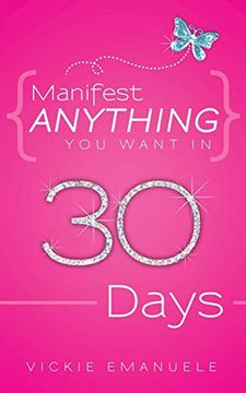 portada Manifest Anything you Want in 30 Days (en Inglés)