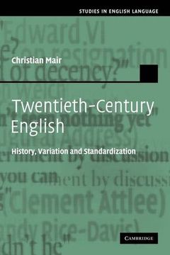 portada Twentieth-Century English: History, Variation and Standardization (Studies in English Language) (in English)