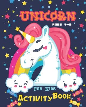 portada Unicorn Activity Book For Kids Ages 4-8: Fun Unicorn Activity Book Featuring Coloring Pages, Sudoku Puzzles And Mazes (en Inglés)