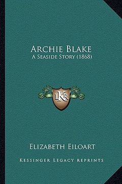 portada archie blake: a seaside story (1868) (en Inglés)