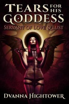 portada Tears for His Goddess: Servant of Love and Lust (en Inglés)