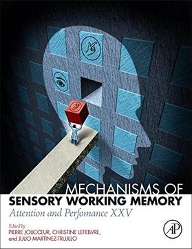 portada Mechanisms of Sensory Working Memory: Attention and Perfomance xxv (en Inglés)