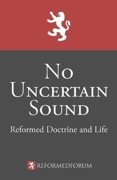 portada No Uncertain Sound: Reformed Doctrine and Life (in English)