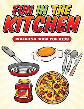 portada Fun in the Kitchen Coloring Book (en Inglés)