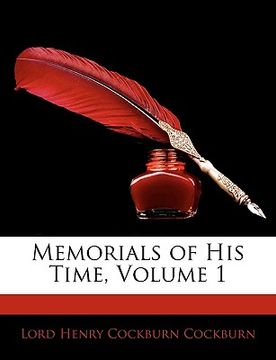 portada memorials of his time, volume 1 (en Inglés)