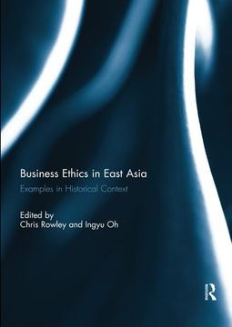 portada Business Ethics in East Asia: Examples in Historical Context 