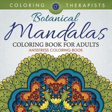 portada Botanical Mandalas Coloring Book For Adults - Antistress Coloring Book (en Inglés)