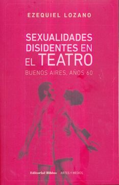 portada Sexualidades Disidentes en el Teatro Buenos Aires Años 60