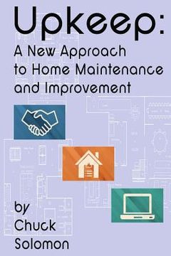 portada Upkeep: A New Approach To Home Improvement (en Inglés)