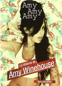 portada Amy, Amy, amy: La Historia de amy Winehouse