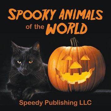 portada Spooky Animals Of The World (en Inglés)