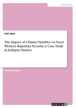 portada The Impact of Climate Variables on Food Western Rajasthan Security. A Case Study in Jodhpur District (en Inglés)