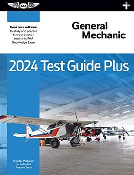 portada 2024 General Mechanic Test Guide Plus: Paperback Plus Software to Study and Prepare for Your Aviation Mechanic faa Knowledge Exam (Asa Test Prep Series) (en Inglés)