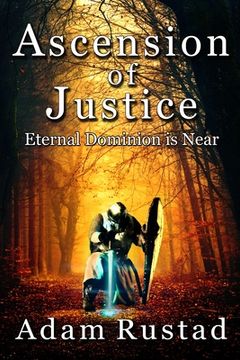 portada Ascension of Justice: Eternal Dominion is Near (en Inglés)
