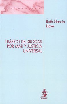 portada Trafico de Drogas por mar y Justicia Universal (in Spanish)