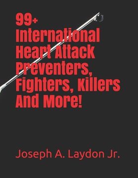 portada 99+ International Heart Attack Preventers, Fighters, Killers And More! (en Inglés)