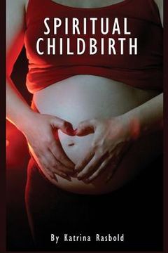 portada Spiritual Childbirth (en Inglés)