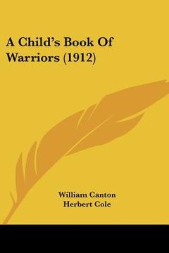 portada a child's book of warriors (1912) (en Inglés)