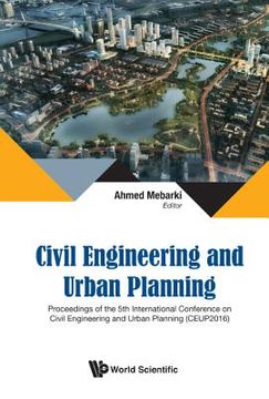 portada Civil Engineering and Urban Planning - Proceedings of the 5th International Conference on Civil Engineering and Urban Planning (Ceup2016) (en Inglés)