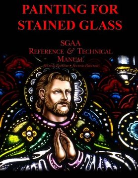 portada Chapter Thirteen: Painting for Stained Glass (Sgaa Reference & Technical Manual) (in English)