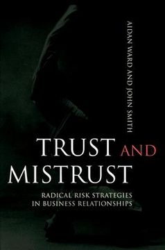 portada trust and mistrust: radical risk strategies in business relationships (in English)