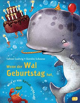 portada Wenn der wal Geburtstag Hat, Wird er von Spinat Nicht Satt: Bilderbuch mit Reimen ab 3 Jahren (in German)