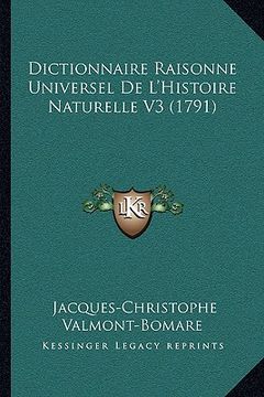 portada Dictionnaire Raisonne Universel De L'Histoire Naturelle V3 (1791) (en Francés)
