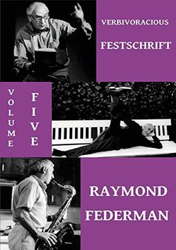 portada Verbivoracious Festschrift Volume 5: Raymond Federman