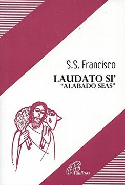 portada Laudato Si'"Alabado Seas" (in Spanish)