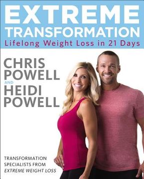 portada Extreme Transformation: Lifelong Weight Loss in 21 Days (en Inglés)
