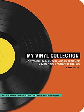 portada My Vinyl Collection: How to Build, Maintain, and Experience a Music Collection in Analog 