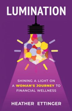 portada Lumination: Shining a Light on a Woman'S Journey to Financial Wellness (en Inglés)