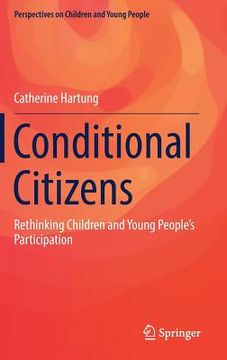 portada Conditional Citizens: Rethinking Children and Young People's Participation (en Inglés)