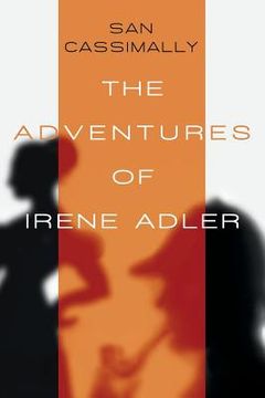 portada The Adventures of Irene Adler: The Irene Adler Trilogy (en Inglés)