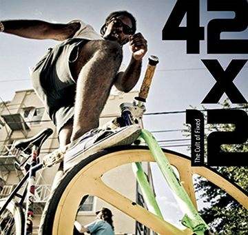 portada 42X12. The Cult of Fixed (in English)